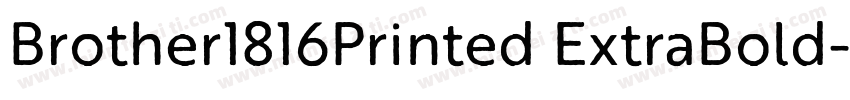 Brother1816Printed ExtraBold字体转换
